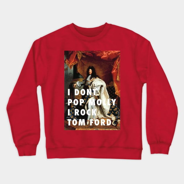 Louis XIV rock Tom Ford Crewneck Sweatshirt by isarol